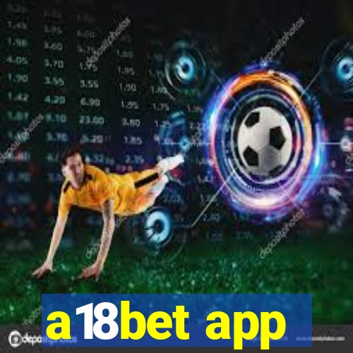 a18bet app